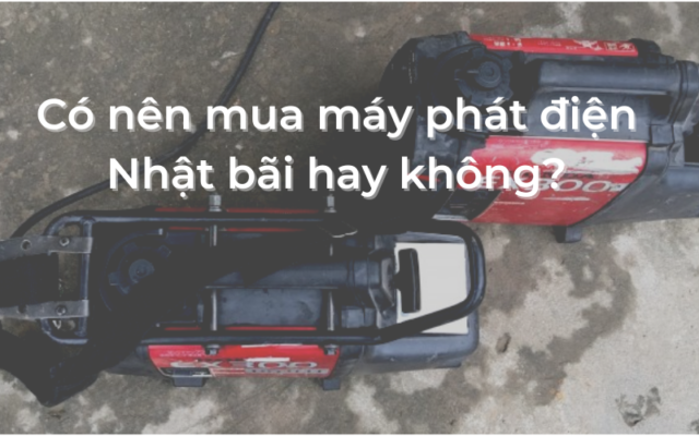 máy phát điện nhật bãi